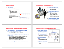Game playing Computer v. Human in Games Backtracking, minimax