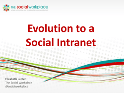 Evolution to a Social Intranet Elizabeth Lupfer
