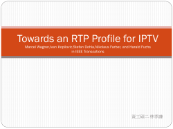 Towards an RTP Profile for IPTV Marcel Wagner,Ivan Kopilovic