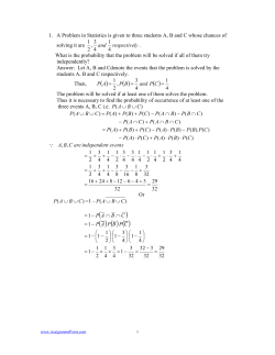 A Problem in Statistics is given to three students A, B and C whose