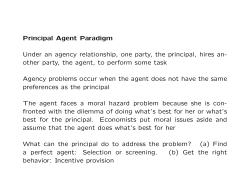 Principal Agent Paradigm Under an agency relationship, one party