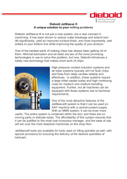 Diebold JetSleeve &reg; A unique solution to your milling problems