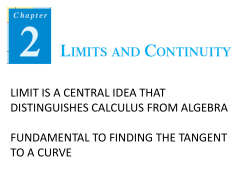 limit is a central idea that distinguishes calculus from algebra