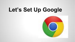 Let*s Set Up Google - Lakewood City Schools