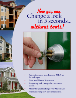 Cut maintenance man-hours to ZERO for lock changes. Have total