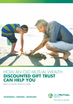 How an Old Mutual Wealth Discounted Gift Trust can help you