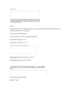 Answer: The sign of the function is positive because it&acute;s an