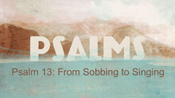 From Sobbing to Singing - Psalm 13:1-6
