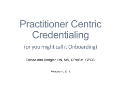 one person take care of the credentialing process and tell