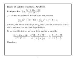 Limits at infinity of rational functions. Example. Find lim 2x + 10x +