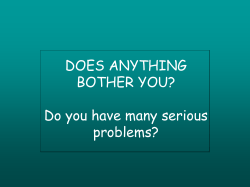 Does anything bother you?