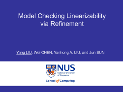 Model Checking Lineariability via Refinement Slides on FM 09