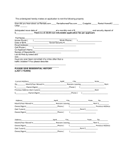 The undersigned hereby makes an application to rent the following