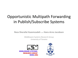Opportunistic Multipath Forwarding in Publish/Subscribe Systems