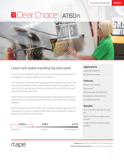 Lower tack makes handling big jobs easier.