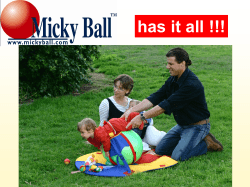 The Micky Ball has it all!!!