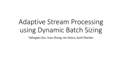 Adaptive Stream Processing using Dynamic Batch Sizing