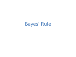 Bayes* Rule