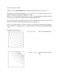 Econ 301, Chapter 4, Utility Utility is a way, an old