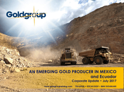 AN EMERGING GOLD PRODUCER IN MEXICO and Ecuador