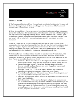 GENERAL RULES 1. The Tournament Director and Floor Personnel