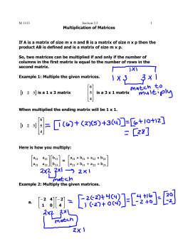 Multiplication of Matrices If A is a matrix of size m x n and B is a