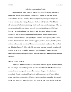 Subsidize Menstruation, Period. Menstruation is taboo. It`s likely that