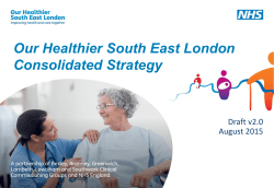 Our Healthier South East London Consolidated Strategy v2