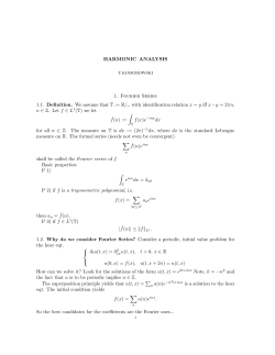 HARMONIC ANALYSIS 1. Fourier Series 1.1. Definition. We assume
