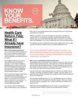 From Health Care Reform FAQ: What If I Already Have Insurance