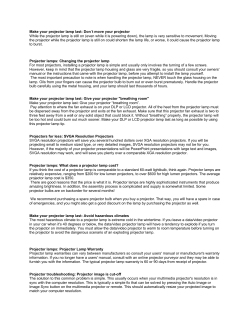 Make your projector lamp last: Don&acute;t move your projector While the