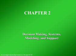 Chapter 2: Decision Making, Systems, Modeling, and Support