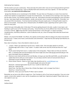 Hello Spring Team Captains, The first match is just over a