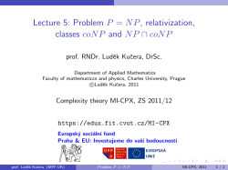 Lecture 5: Problem P = NP, relativization, classes coNP