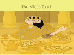 The Midas Touch
