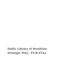 Strategic Plan: FY18-22 - Public Library of Brookline