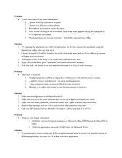 Problem &bull; I can`t open some of my email attachments 1. Opened in