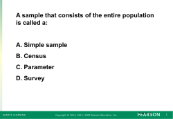 A sample that consists of the entire population is