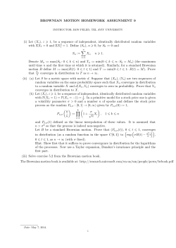 BROWNIAN MOTION HOMEWORK ASSIGNMENT 9 (i) Let (Xi), i 1
