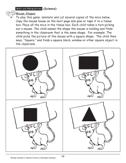 Mouse Shapes To play this game, laminate and cut several copies