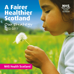 A Fairer Healthier Scotland – Our strategy 2012–2017