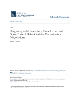 Bargaining with Uncertainty, Moral Hazard and Sunk Costs: A