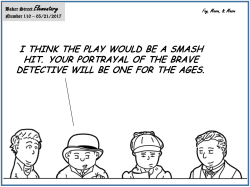 i think the play would be a smash hit. your portrayal of the brave