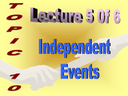 A and B are independent P( C | B ) - E