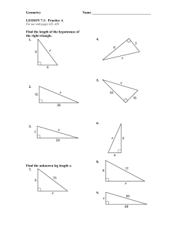 LESSON 7.1: Practice A Find the length of the hypotenuse of the