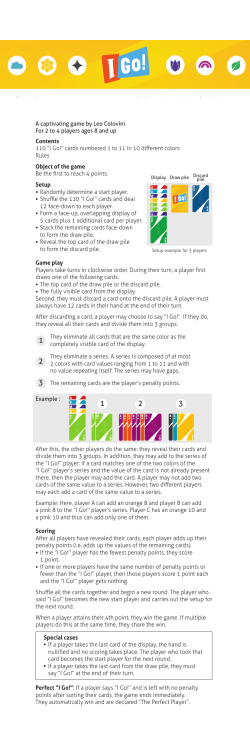 Special cases If a player takes the last card of the display, the hand