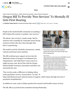Oregon Bill To Provide `Peer Services` To Mentally Ill Gets First