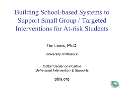 School-Wide Positive Behavior Support: Universals to Small
