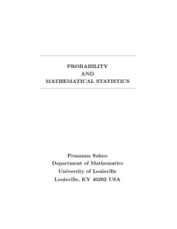 PROBABILITY AND MATHEMATICAL STATISTICS Prasanna Sahoo