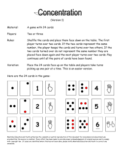 (Version 1) Material: A game with 24 cards Players: Two or three